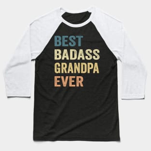 Grandpa Best Badass Grandpa Ever. Gift Baseball T-Shirt